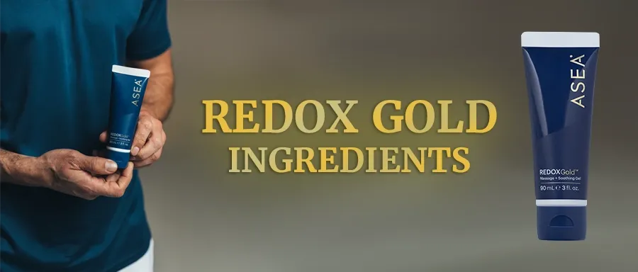 ASEA Redox Gold Ingredients: What's Inside This Revolutionary Gel?